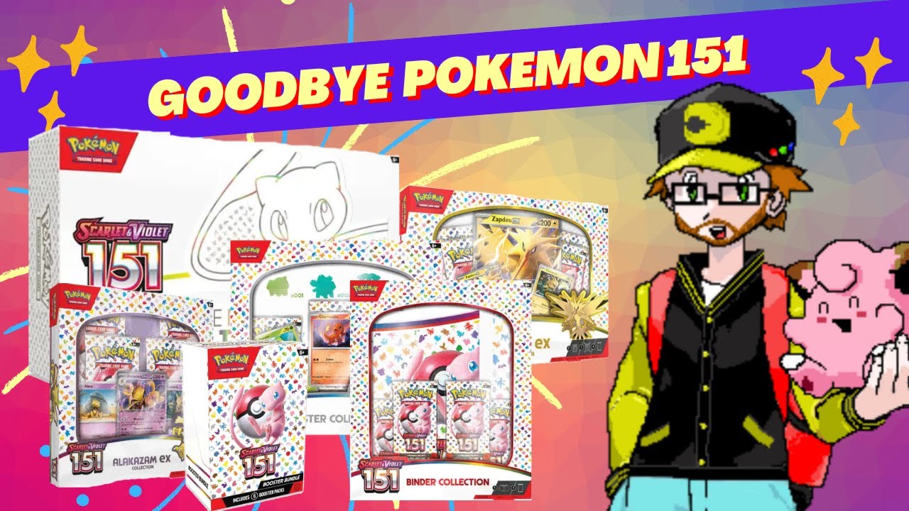 Goodbye Pokémon 151.....