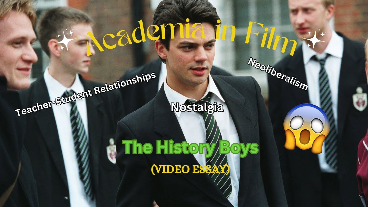 *The History Boys* DEEP DIVE: Student-Teacher Relationships, Neoliberalism, Nostalgia, and Poetry.