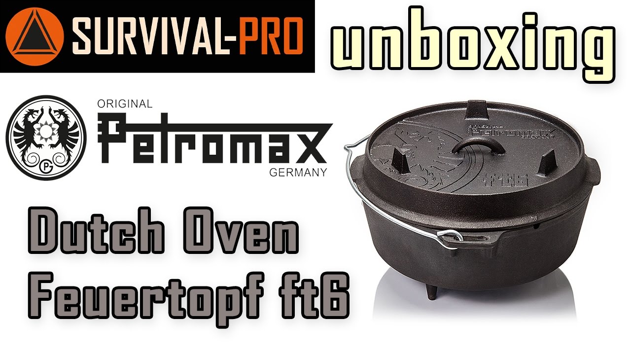 Unboxing: Petromax Feuertopf ft6 Dutch Oven