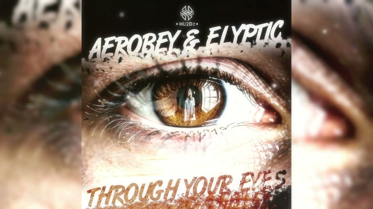 Aerobey & Elyptic - Through Your Eyes (Hardstyle) | Official Music Videoclip