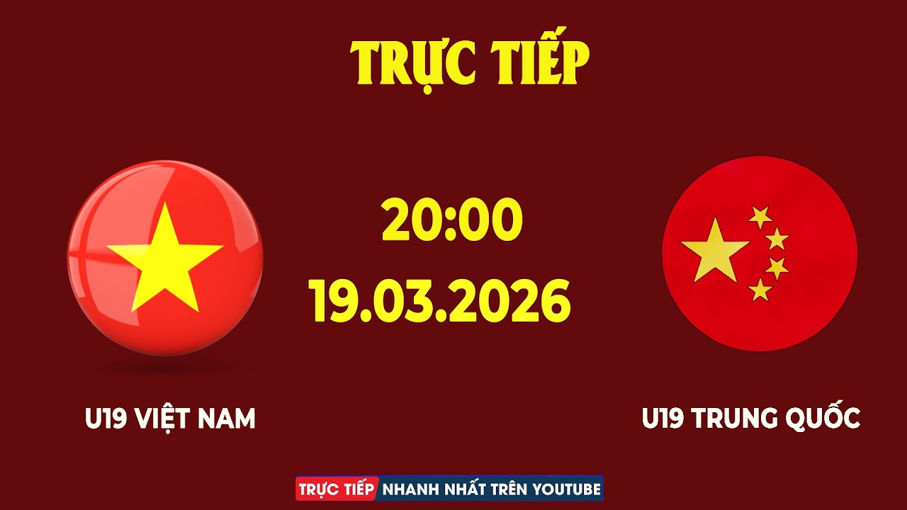 U19 Việt Nam vs U19 Trung Quốc | Đại Chiến Cực Nóng Không Khoan Nhượng!