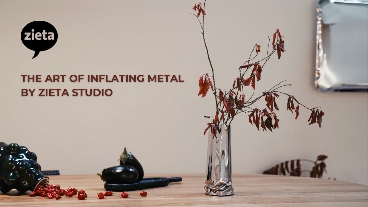 From flat to fantastic: the art of inflating metal by Zieta Studio