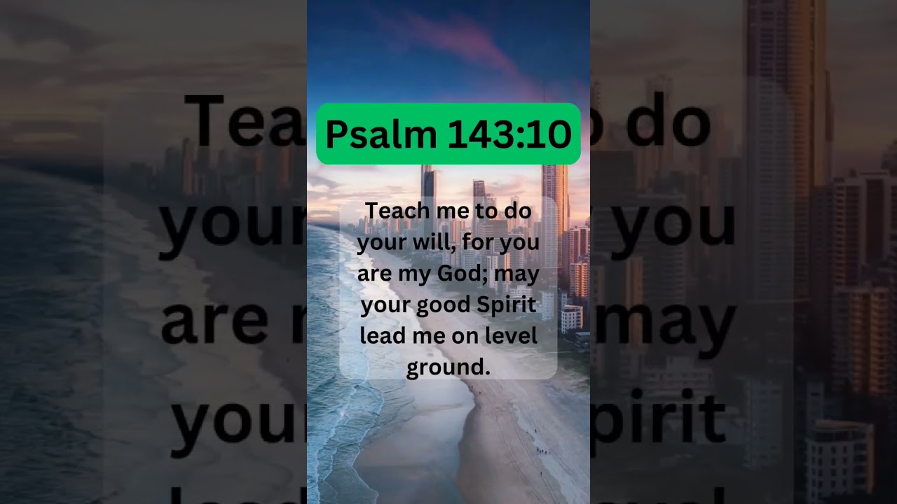 🙏🤲 Daily Bible Verses--- Psalm 143:10 #shorts #bibleverse #god #pray #trustgod  #jesus #godlovesyou