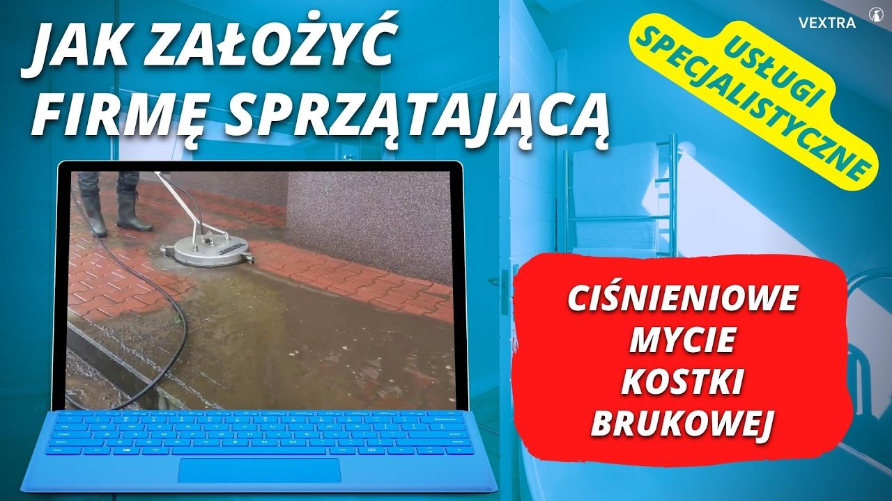 Jak założyć firmę sprzątającą? Specjalizacja: ciśnieniowe czyszczenie kostki brukowej.