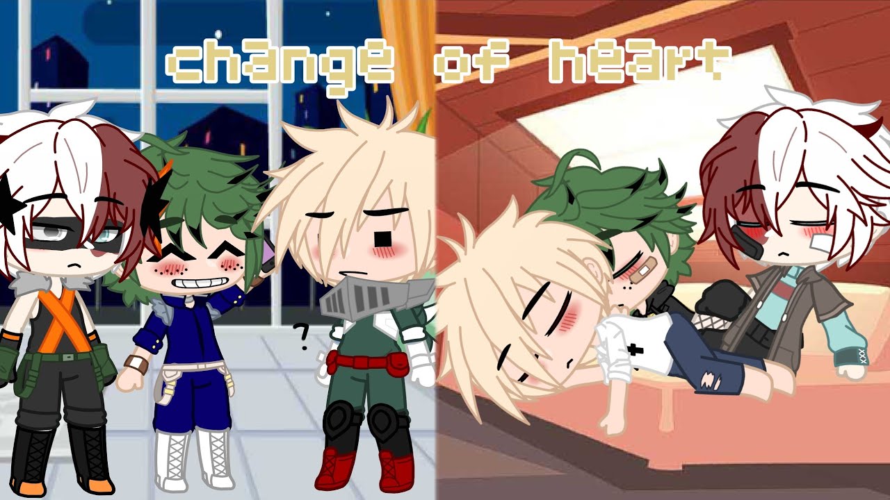 a change of heart | Gacha Club | MHA | TODOBAKUDEKU? | DJ-Demz