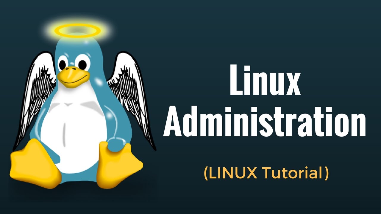 Linux Administration - Linux Tutorial # 18