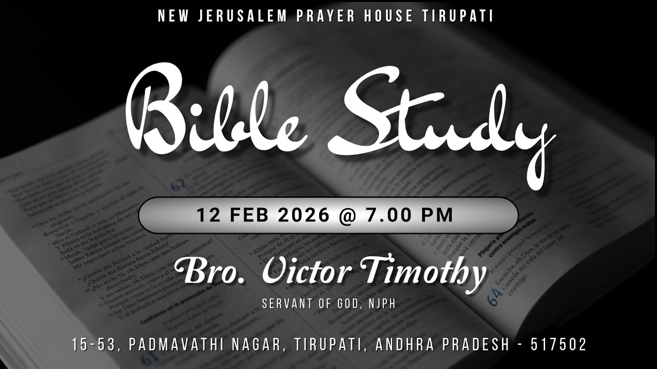 Bible Study || 12-02-2026 || Bro. Victor Timothy, GS || New Jerusalem Prayer House Tirupati