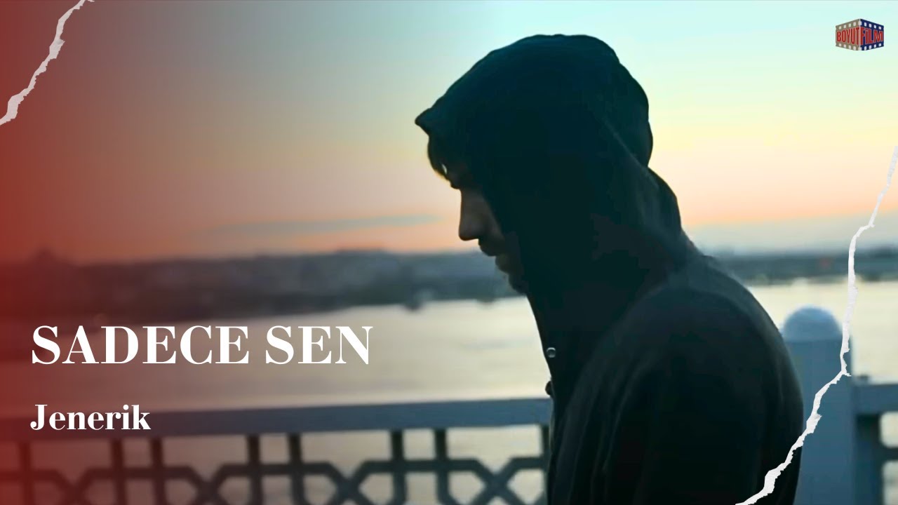 Sadece Sen  I Jenerik