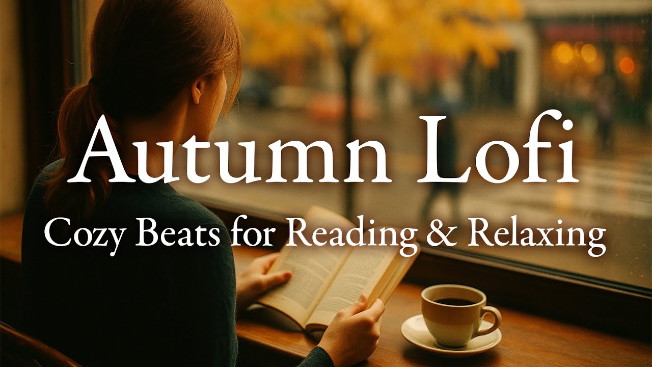 Autumn Lofi 🍂 Cozy Beats for Reading & Relaxing