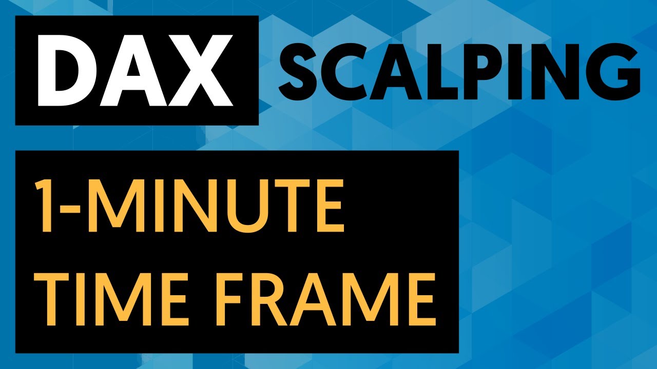 Dax Scalping Strategy M1 Time Frame