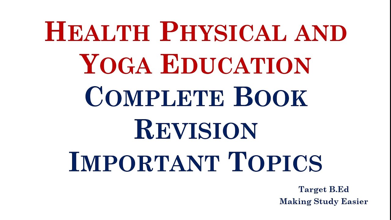 Health, Physical and Yoga Education/ Complete book revision/ Important topics