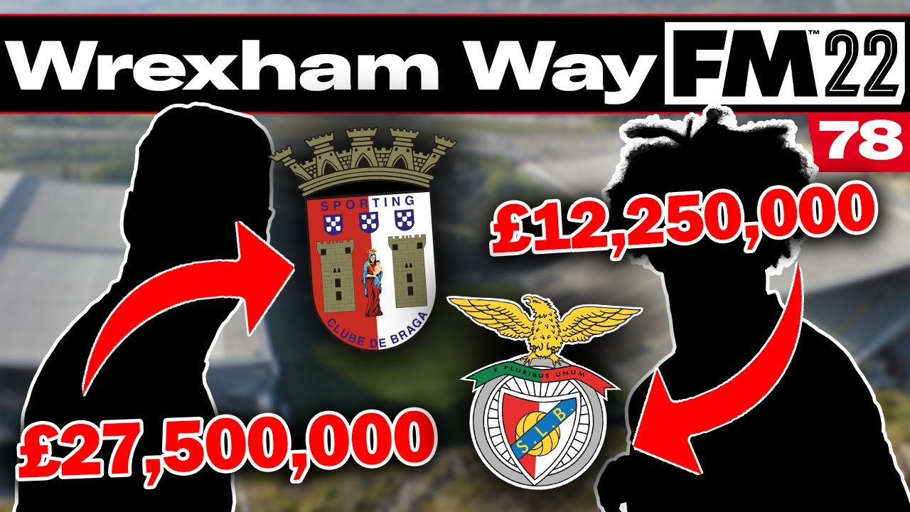 TRANSFER SPECIAL | The Wrexham Way | Football Manager 2022 | Part 78