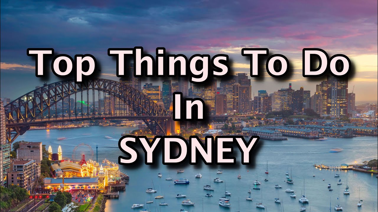 Top Things To Do in Sydney, Australia