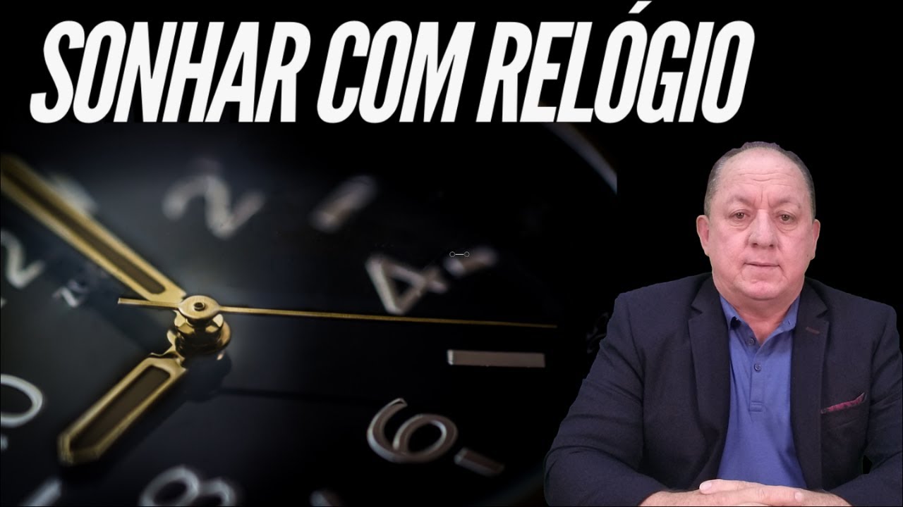 O QUE SIGNIFICA SONHAR COM RELÓGIO