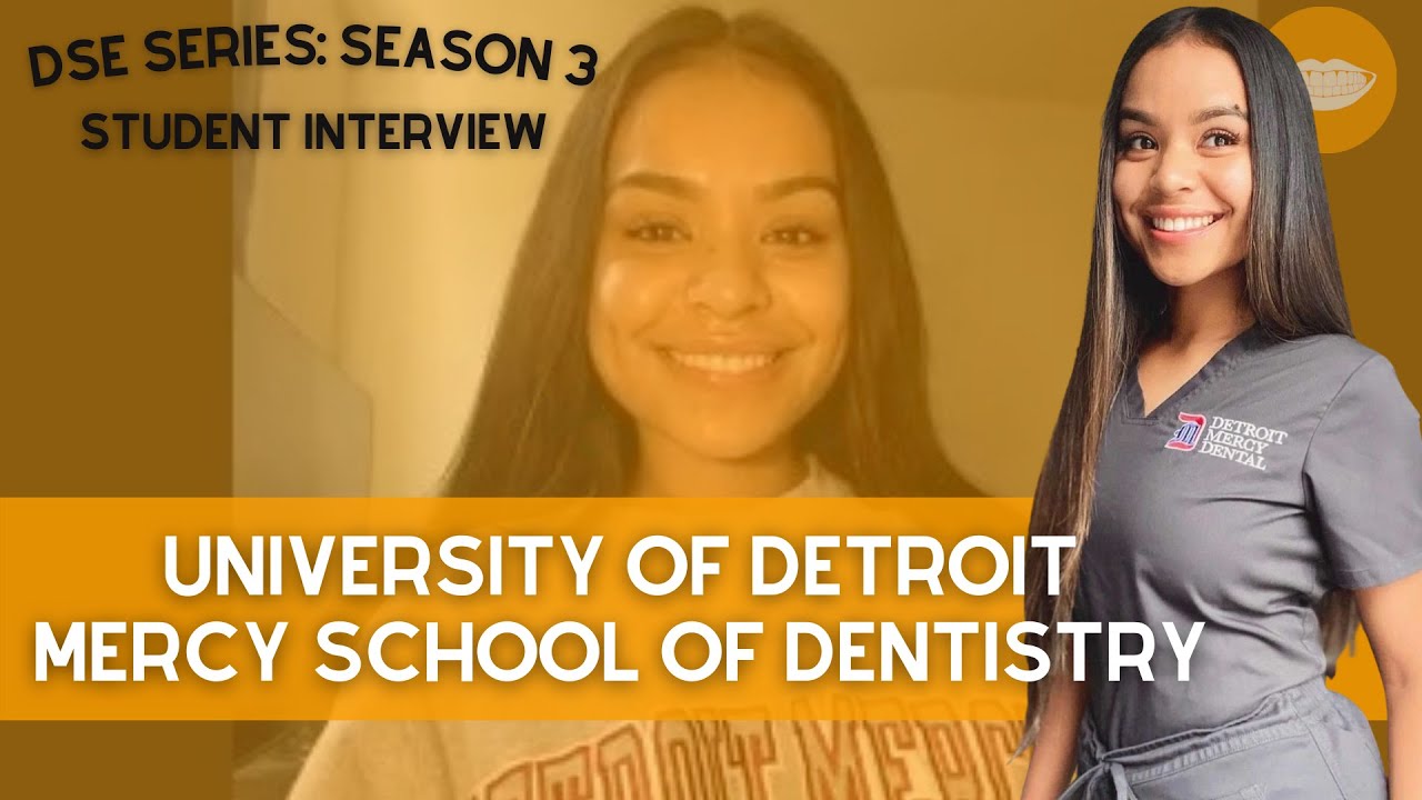 University of Detroit Mercy School of Dentistry - Student Interview || FutureDDS | DSE:S3