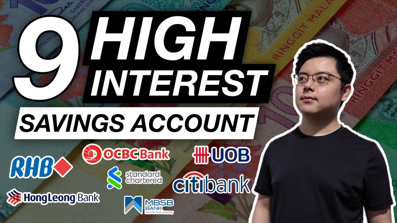 BEST HIGH INTEREST SAVINGS ACCOUNT in Malaysia (2022) | RHB, OCBC, UOB, SCB, HLB, Citibank, MBSB