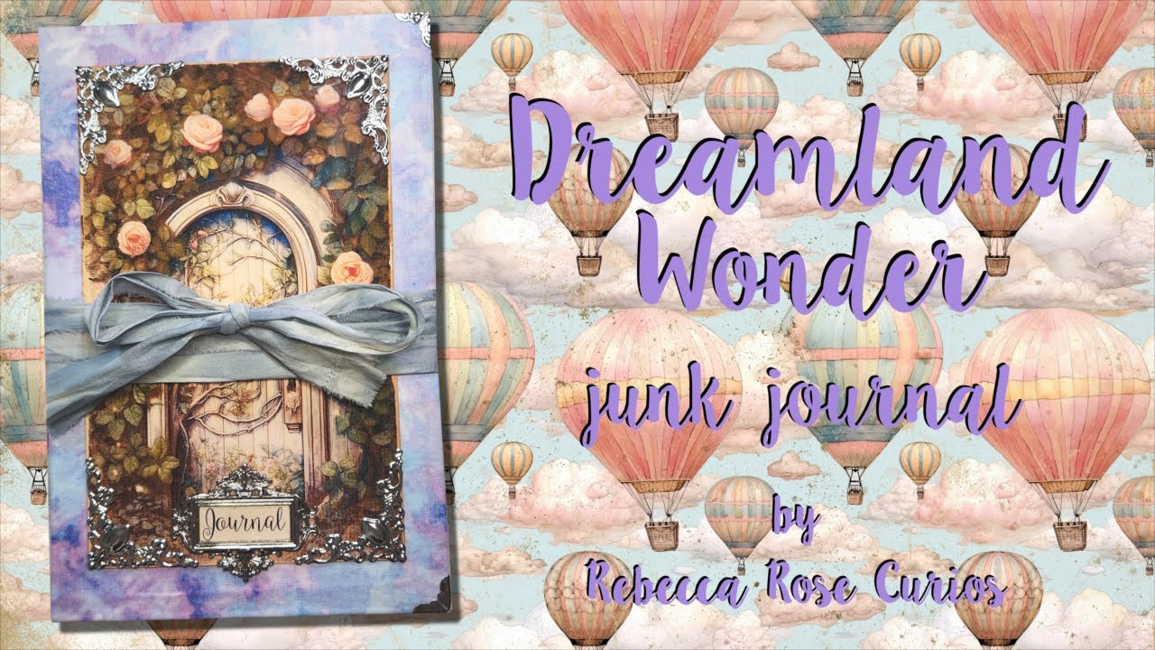 Dreamland Wonder junk journal - a dreamy, pastel journal (SOLD!)- no talking, just music
