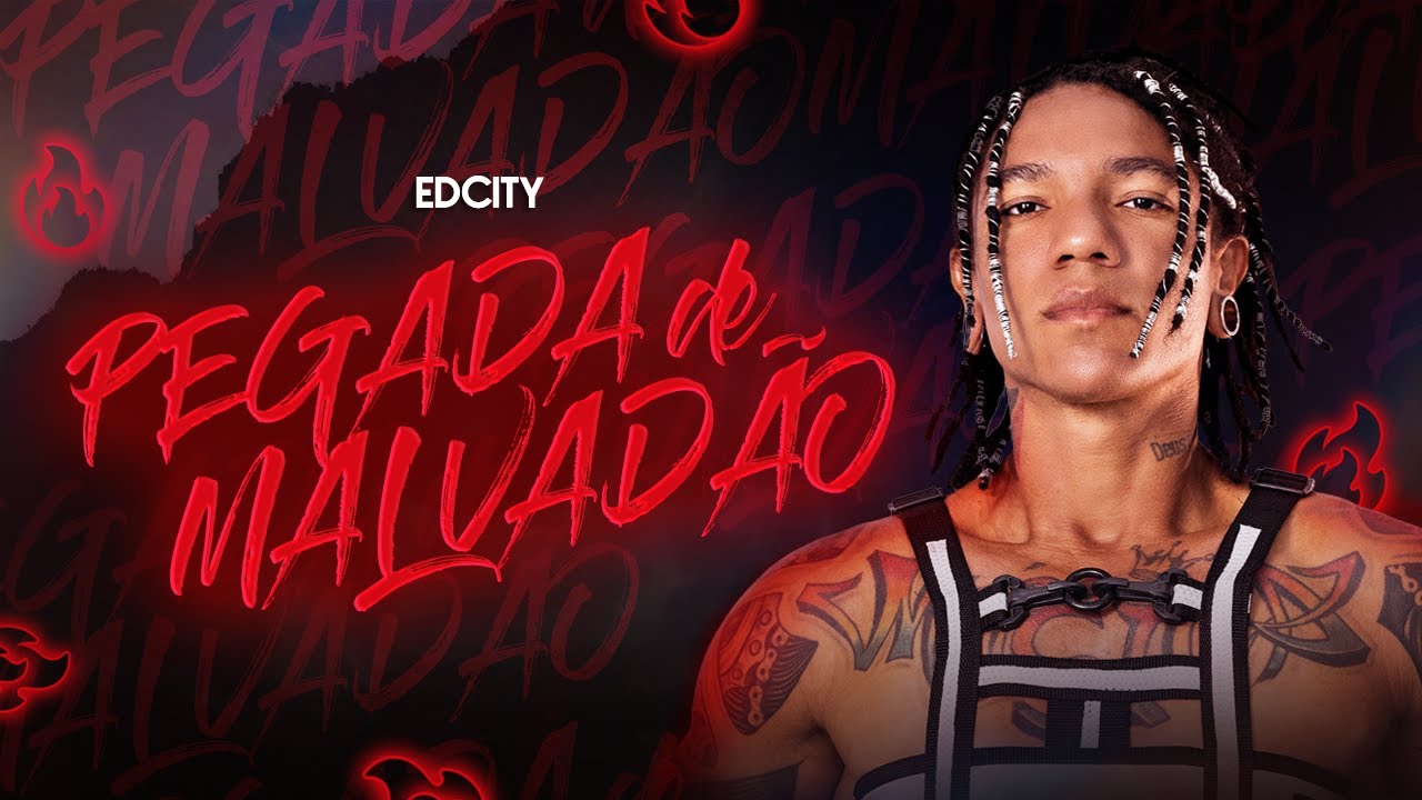 Edcity | Pegada de Malvad&atilde;o (Clipe Oficial)