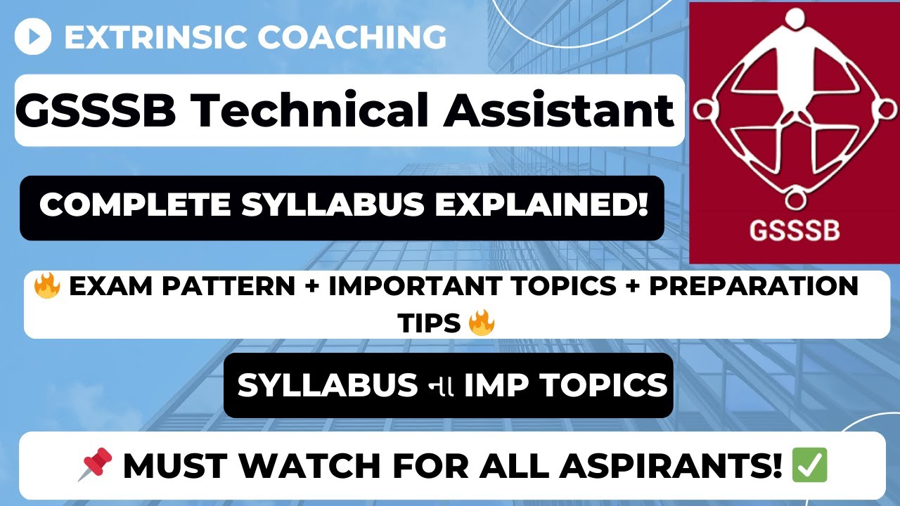 GSSSB Technical Assistant 2025 |  Syllabus, Exam Pattern & How to Prepare ?