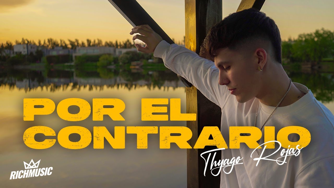 Thyago Rojas - Por El Contrario (Video Oficial)