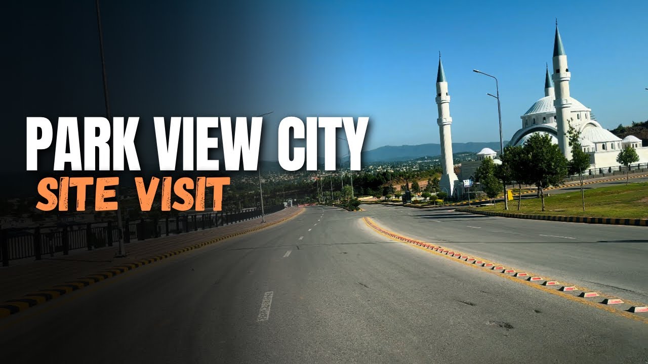 park view city islamabad | latest site visit update