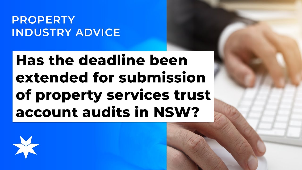 Has the deadline been extended for submission of property services trust account audits in NSW?