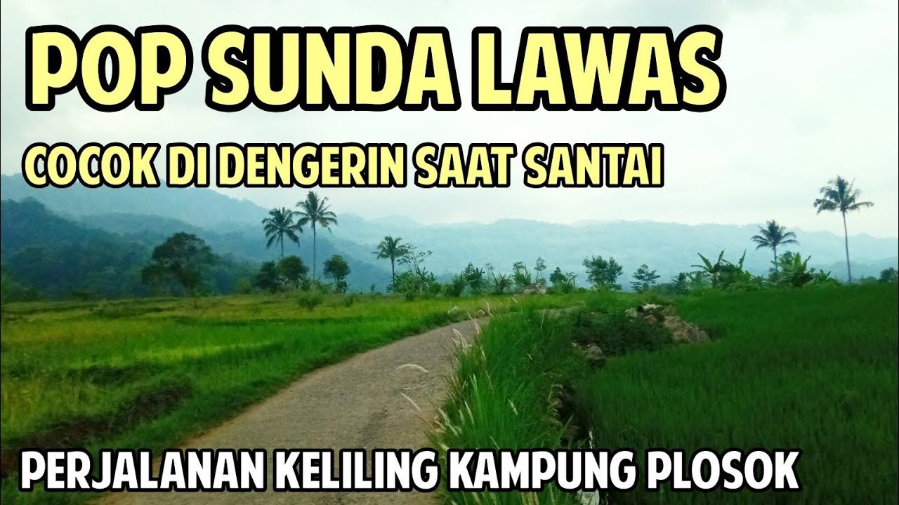 Kumpulan Lagu Pop sunda lawas paling enak di dengar sampai merinding | Suasana perkampungan indah