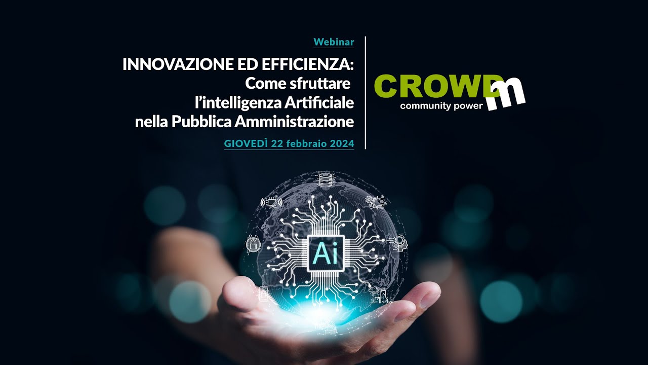 Webinar: Come sfruttare l'Intelligenza Artificiale nella Pubblica Amministrazione - CrowdM