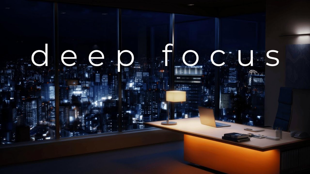 Focus Study Music • Deep Work for Ultimate Concentration & Productivity