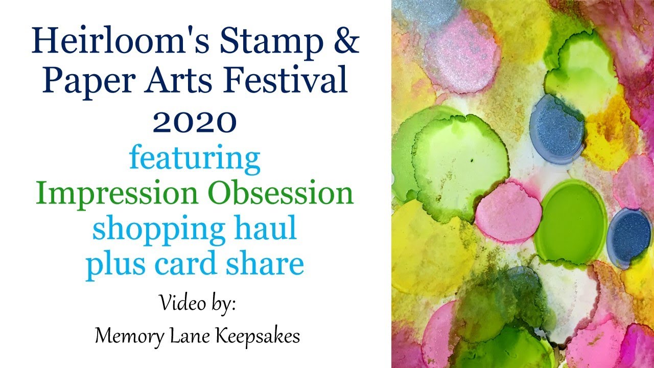 Heirloom's Stamp & Paper Arts Festival 2020 (Impression Obsession) Haul plus Craft Share