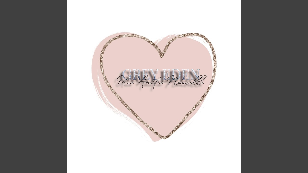 Une Amitié Nouvelle