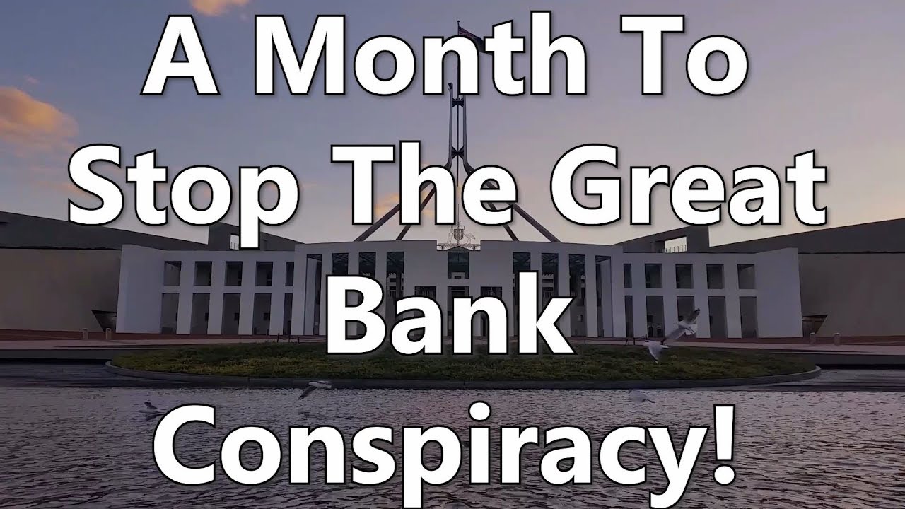 A Month To Stop The Great Bank Conspiracy!