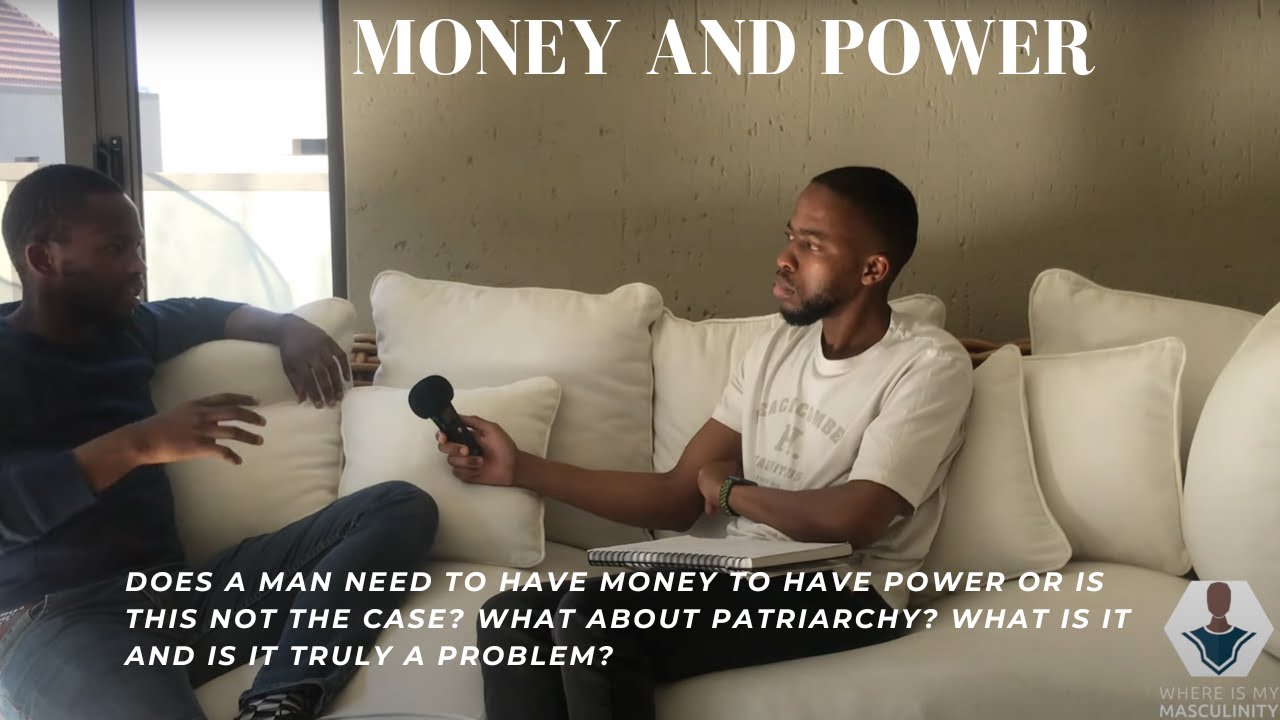 How has masculinity derived its identity from money and power?