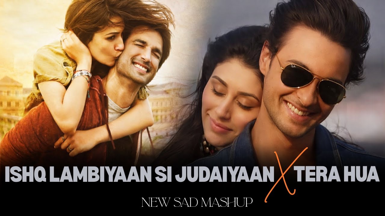 Lost in Goodbye Mashup | Lambiyaan Si Judaiyaan X Tera Hua | Romantic Sad Songs