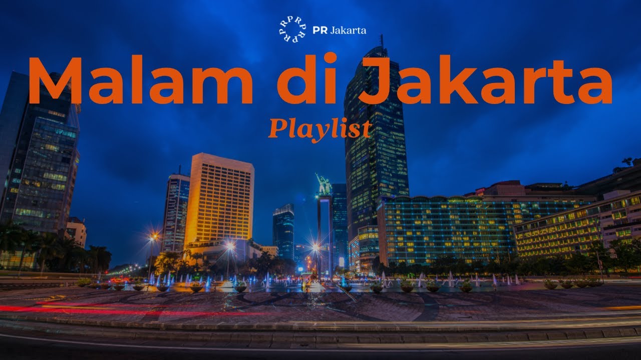 Malam di Jakarta: Indonesian Music Playlist