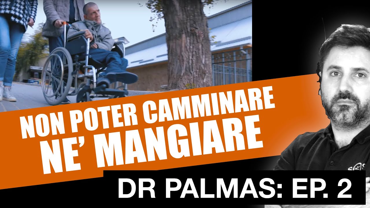 DR PALMAS 🔥Non Poter né Camminare né mangiare 🔥Ep. 2