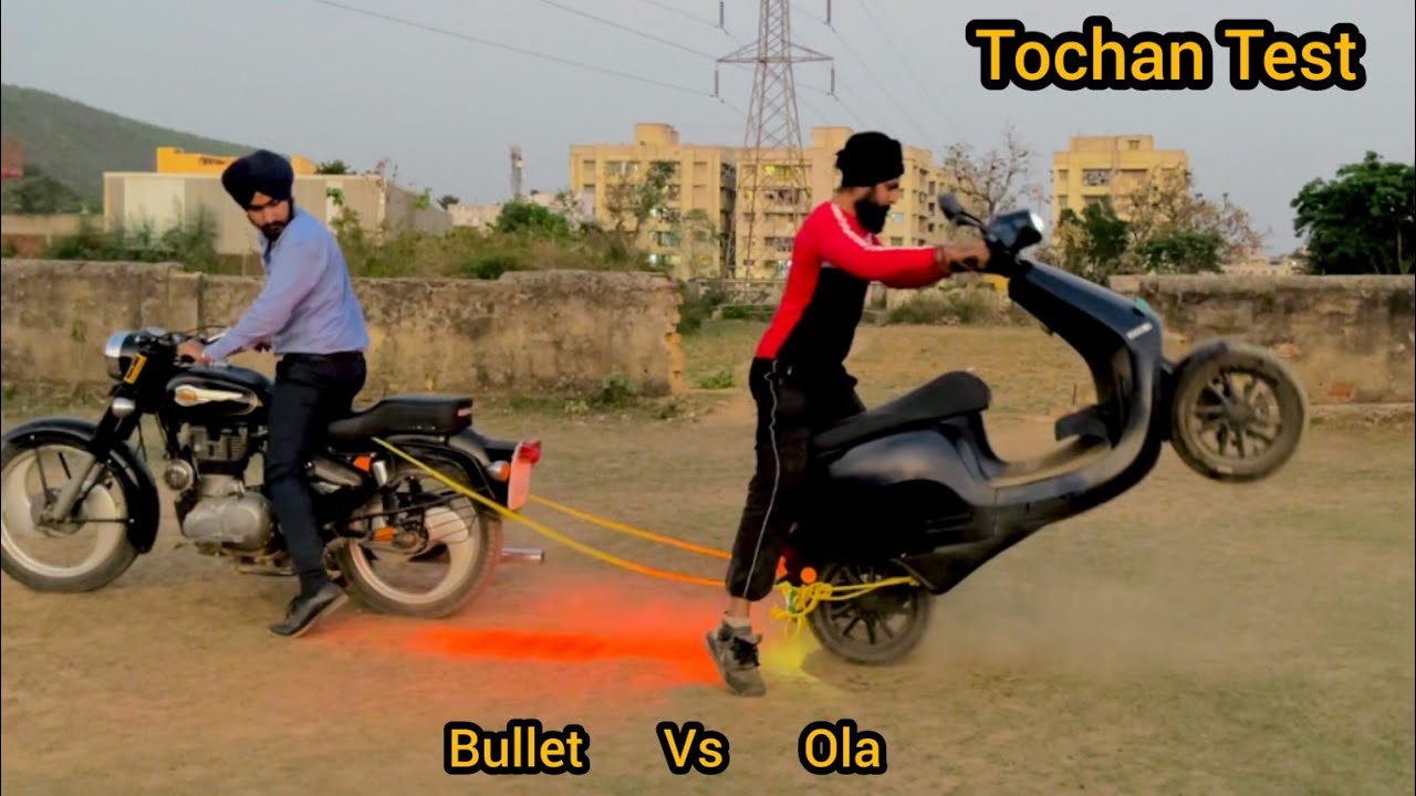 Bullet 350 Vs Ola S1 Pro Tochan Test 😱 Tug Of Wars 😍