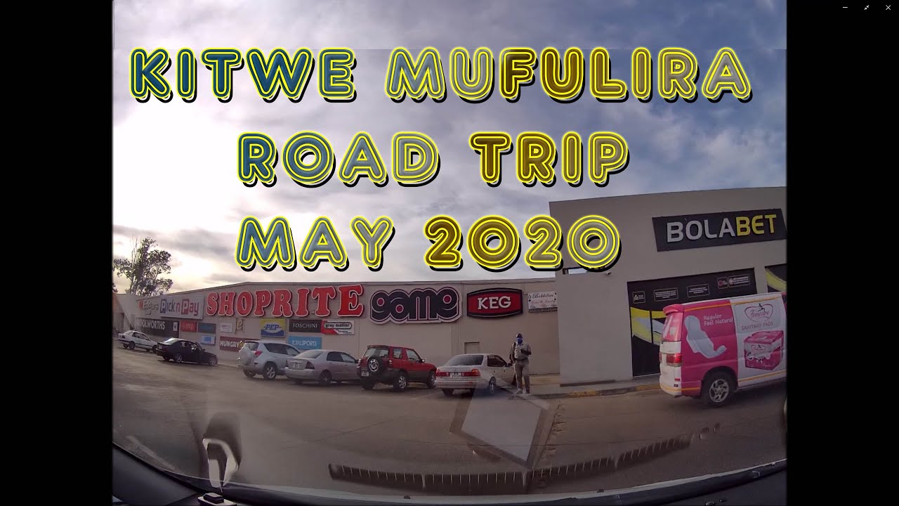 Kitwe to Mufulira Road trip