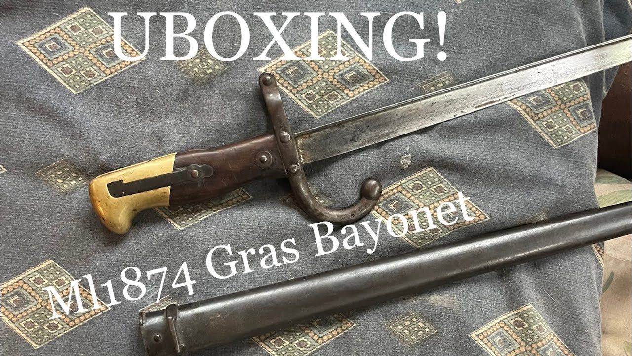 UNBOXING Mle1874 Gras Bayonet for M80 Gras infantry rifle from RTI