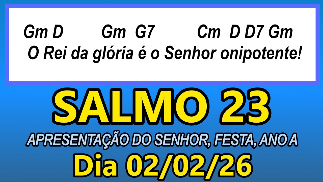 Salmo 23(24) Apresentação do Senhor, Festa, ANO A - 02/02/2026