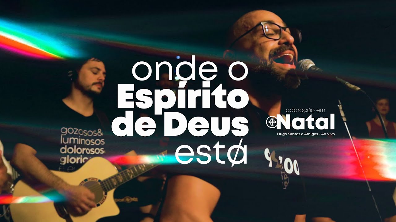 Hugo Santos - Onde o Espírito de Deus está // Adoração em Natal
