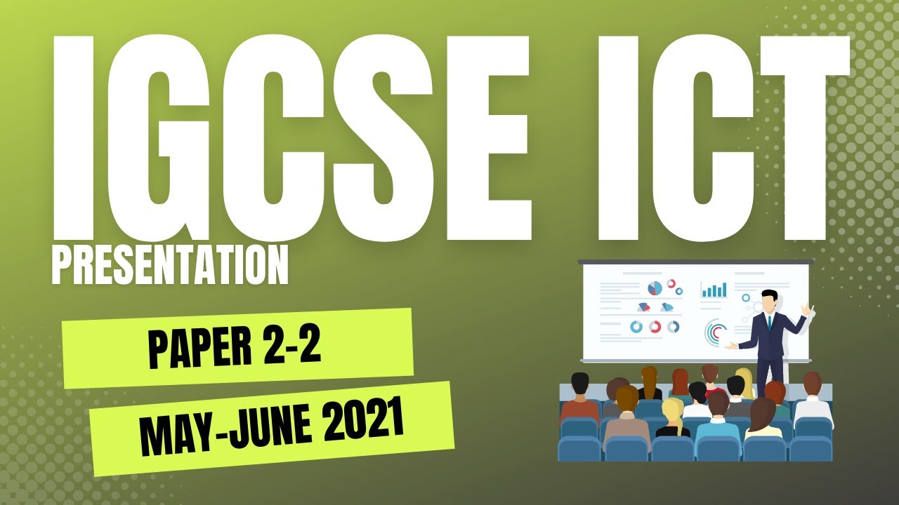 IGCSE ICT Powerpoint May/June 2021 Variant 22