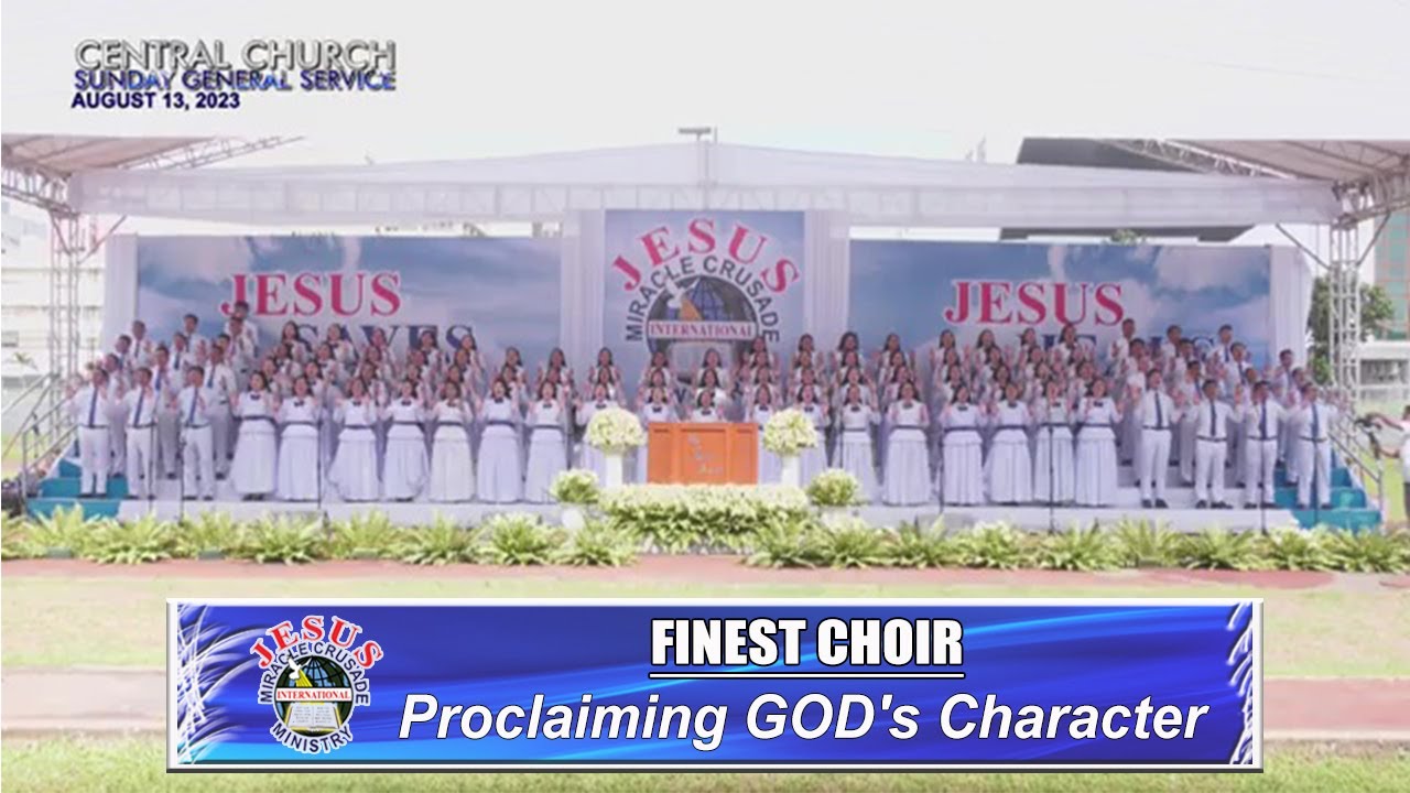 JMCIM | Proclaiming GOD's Character | Finest Choir | August 13, 2023