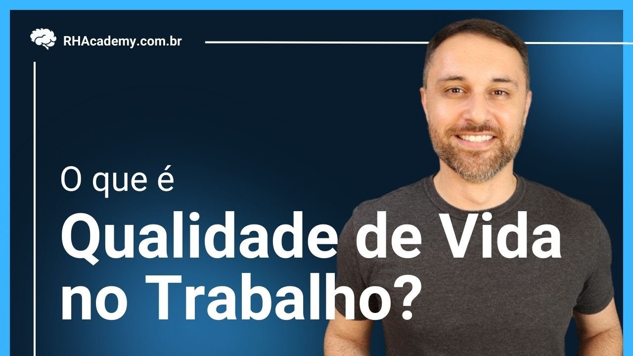O que &eacute; qualidade de vida no trabalho? | RH Academy