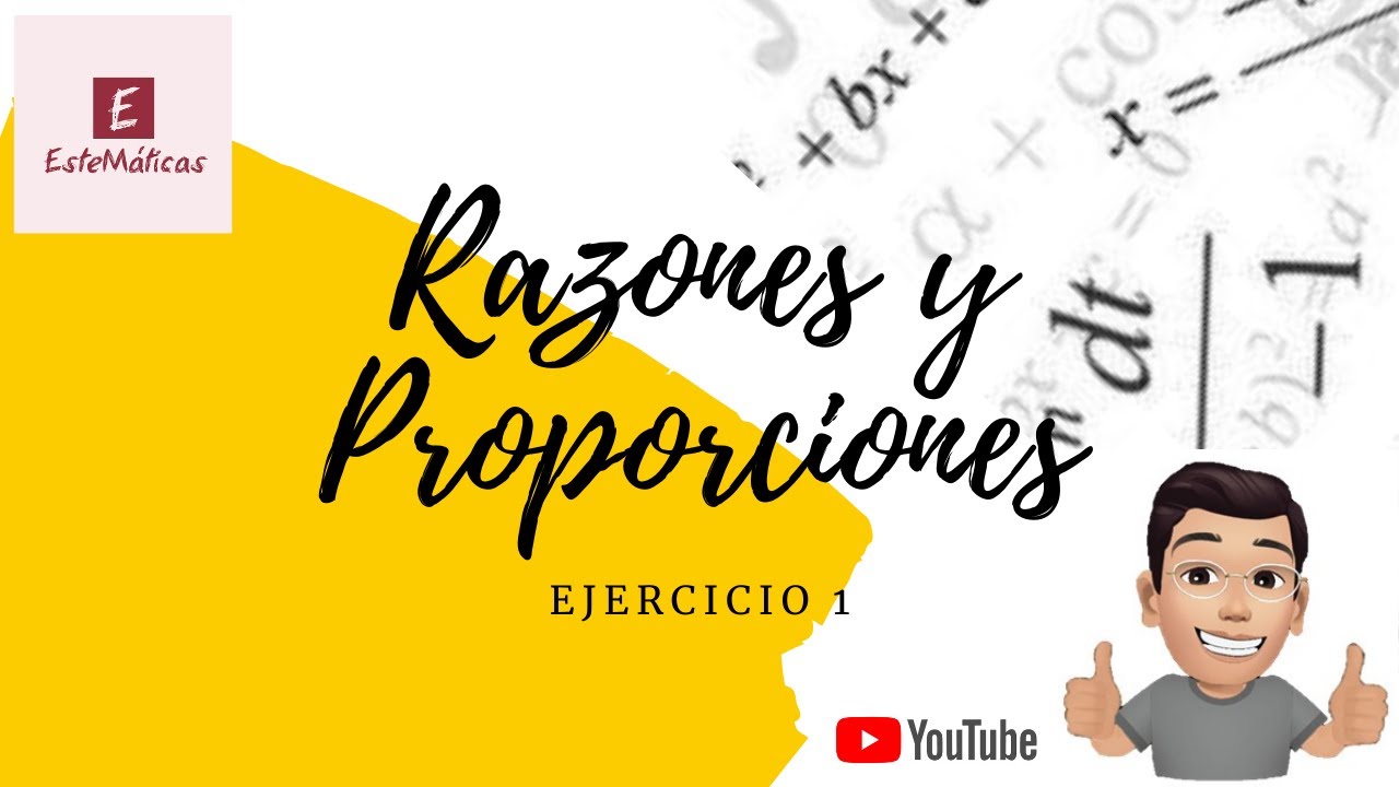 RAZONES Y PROPORCIONES. EJERCICIO 1