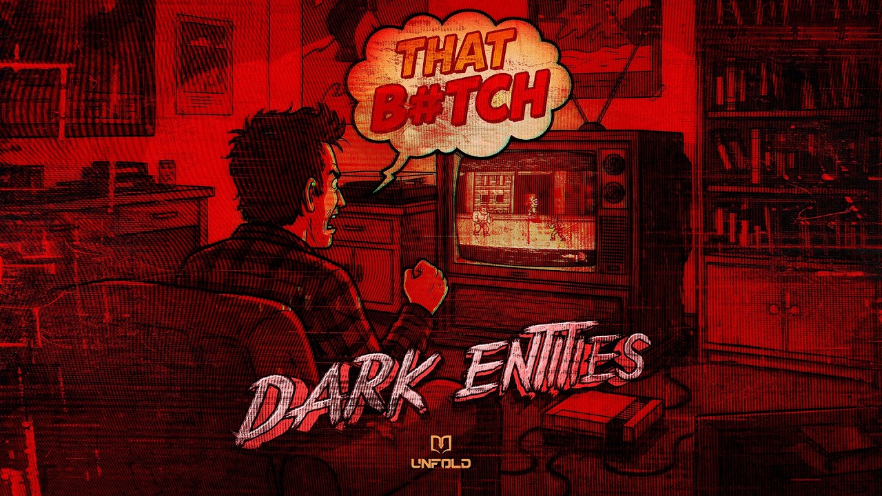 Dark Entities - THAT B#TCH