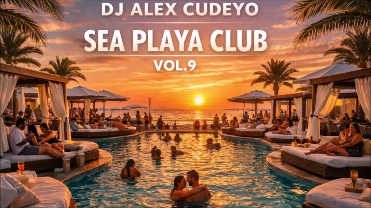SEA PLAYA CLUB VOL.9 | DJ MIX by ALEX CUDEYO