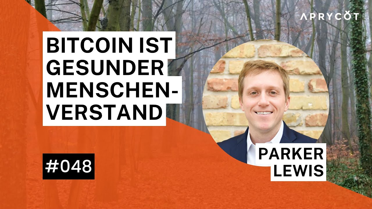 048 Parker Lewis – Bitcoin ist gesunder Menschenverstand
