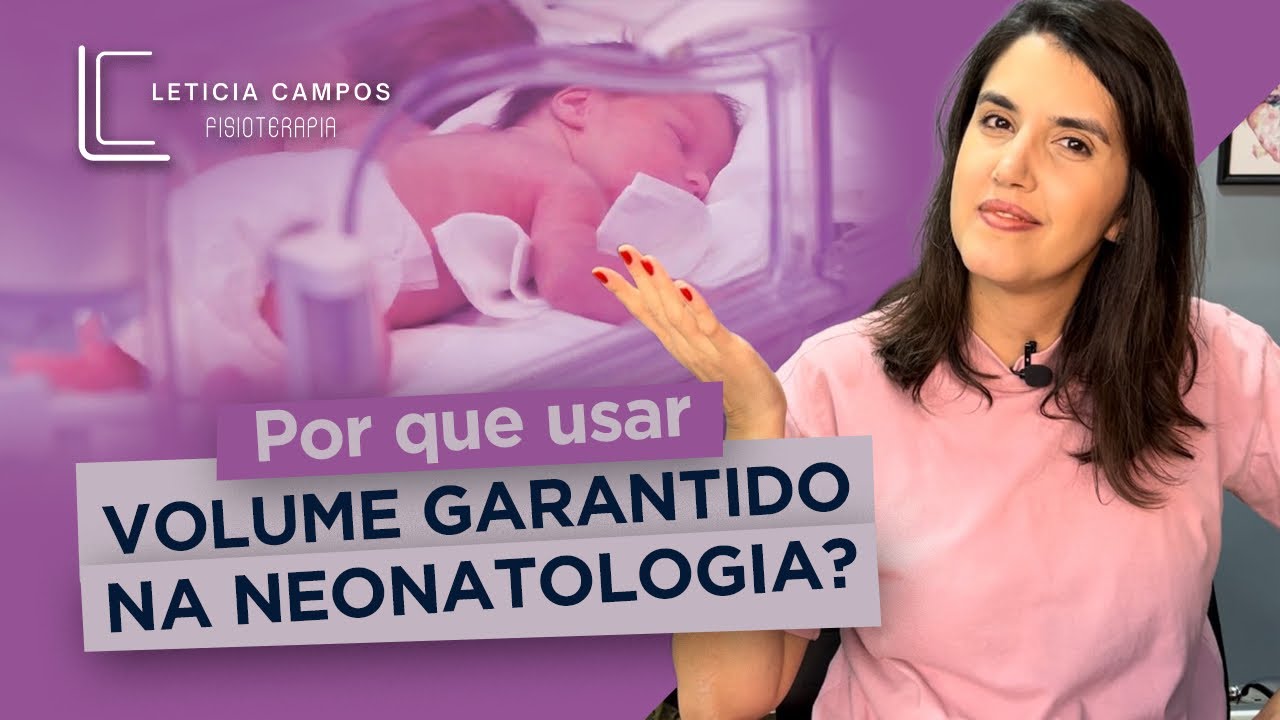 Por que usar volume garantido na neonatologia?
