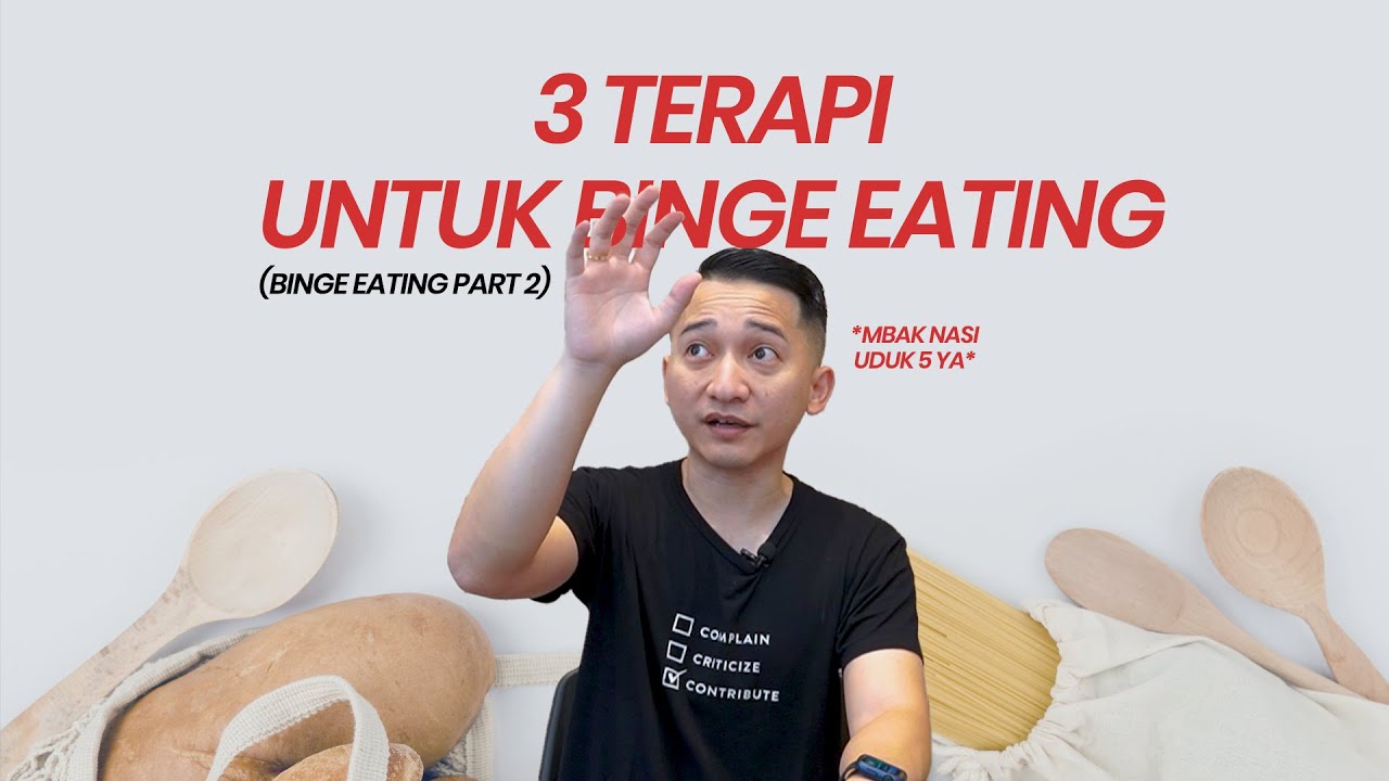 Gangguan Makan Berlebihan - Binge Eating, Apa Yang Bisa Dilakukan?